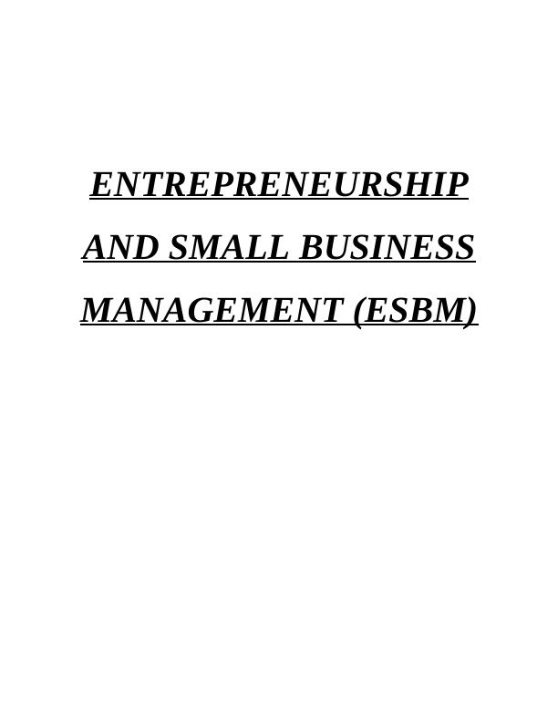 ENTREPRENEURSHIP AND SMALL BUSINESS MANAGEMENT (ESBM)._1
