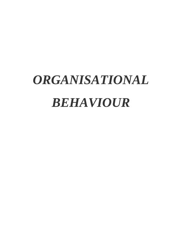 Assignment On  Organisational Behaviour_1