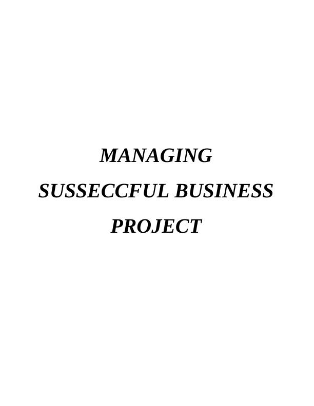 (solved) Managing Successful Business Project Assignment_1