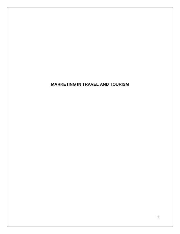 Marketing in Travel and Tourism Essay_1