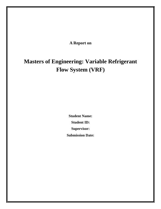 A Report on Masters of Engineering: Variable Refrigerant Flow System (VRF)_1