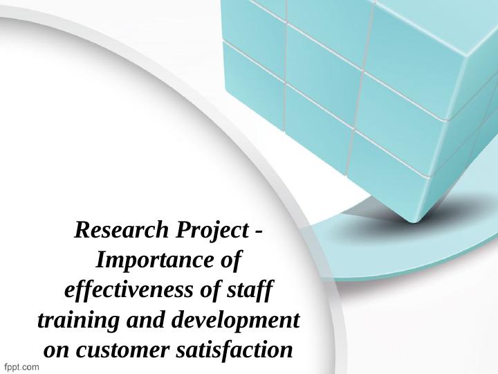 Research Project Importance of effectiveness of staff training_1