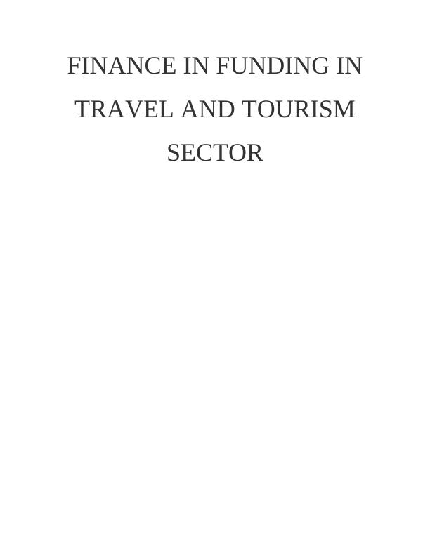 Finance and Funding in Travel Tourism Sector Assignment (Doc)_1