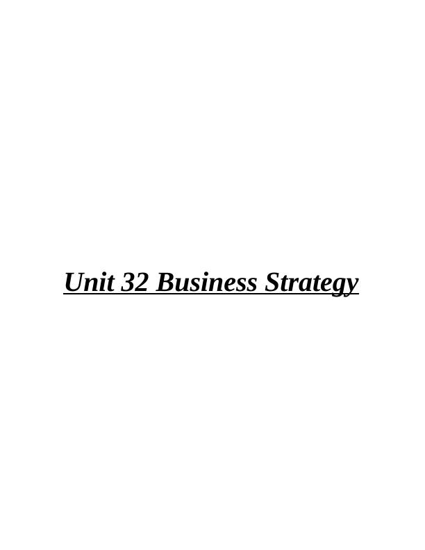 Unit 32 Business Strategy – Assignment_1