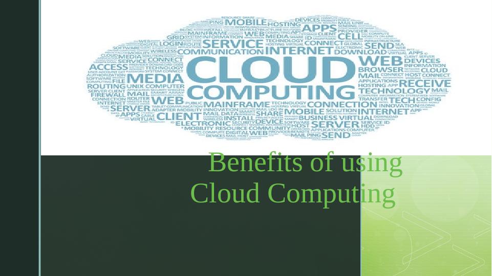 Benefits of using Cloud Computing : Assignment_1