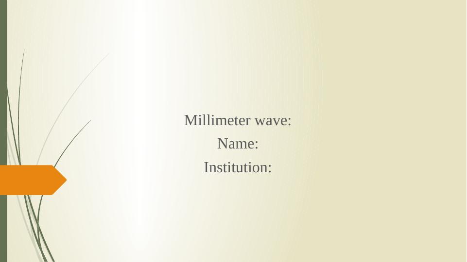 Millimeter Wave: Uses, Strengths, Weaknesses, and Security Issues_1