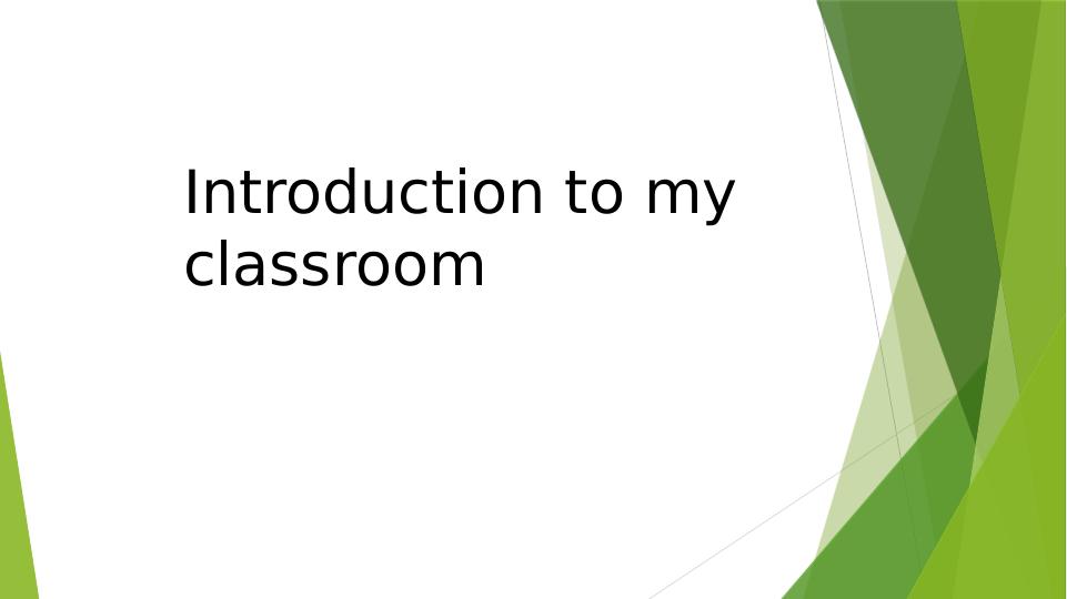 Presentation on Introduction to my Classroom_1