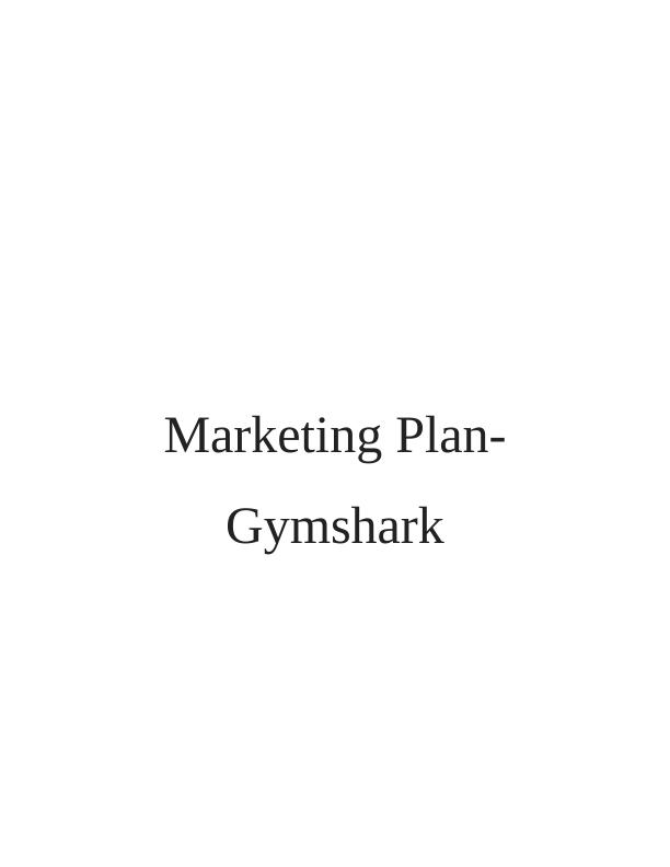 Marketing Strategy Planning- Gymshark_1