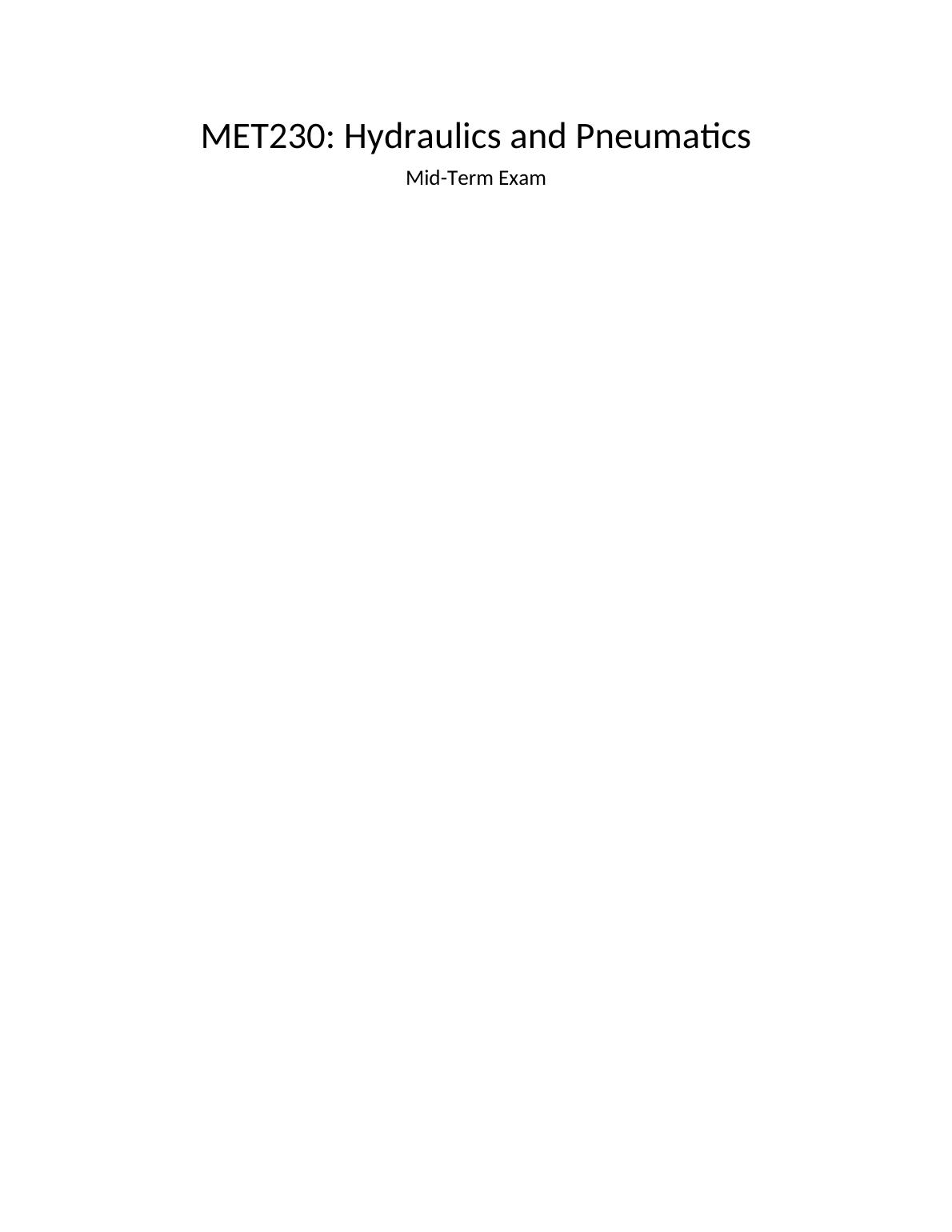 MET230 Hydraulics and Pneumatics.