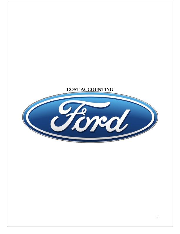 Cost Accounting - Report on Ford Motor Company_1