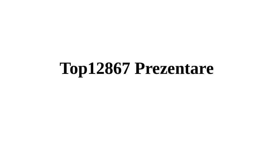 Top12867 Prezentare._1