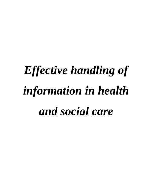 Effective Handling of Information in Health and Social Care_1