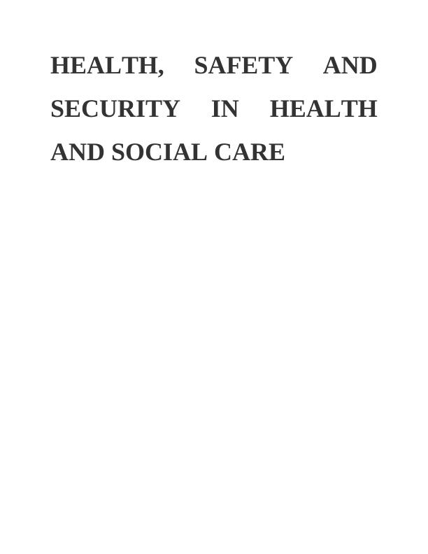Health, Safety &Security in Health and Social Care Assignment_1