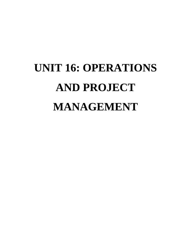 unit 16 operations and project management assignment brief