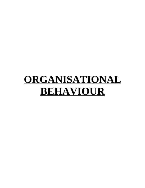 Unit 3 Organisational Behaviour Assignment_1