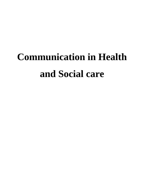 Communication in Health and Social Care Report_1