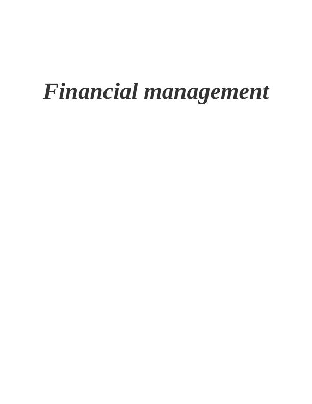 Financial Management: Investment Appraisal and Market Efficiency_1