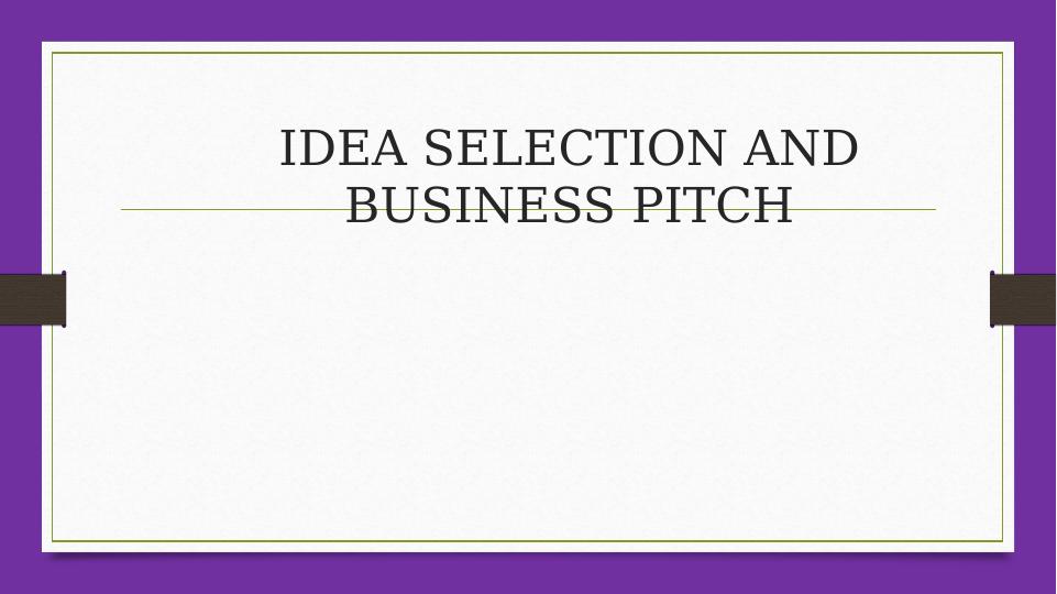 Idea Selection and Business Pitch_1
