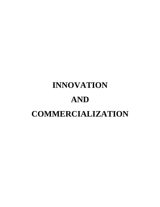 Innovation and Commercialization of an Organisation : Assignment_1