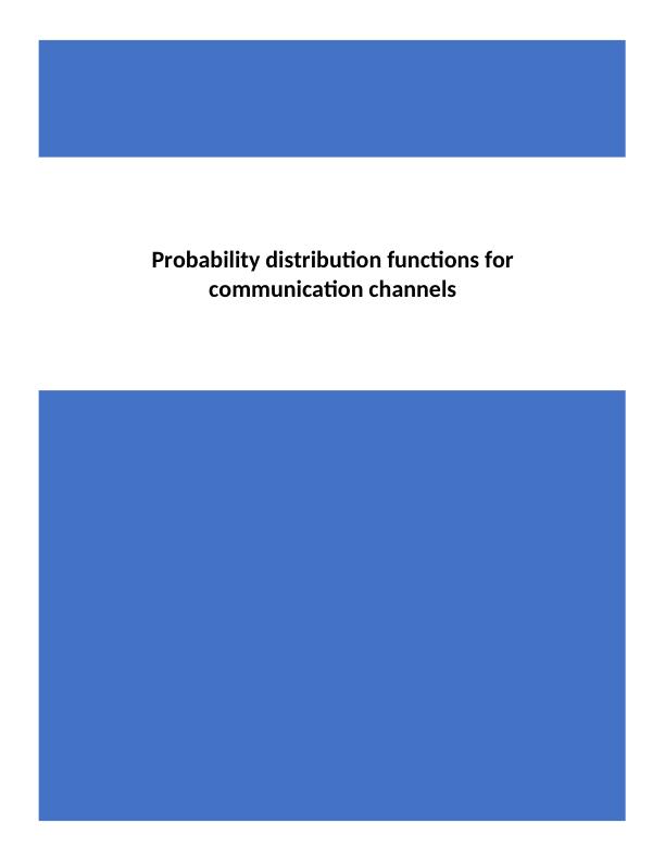 Probability Distribution Functions for Communication Channels_1