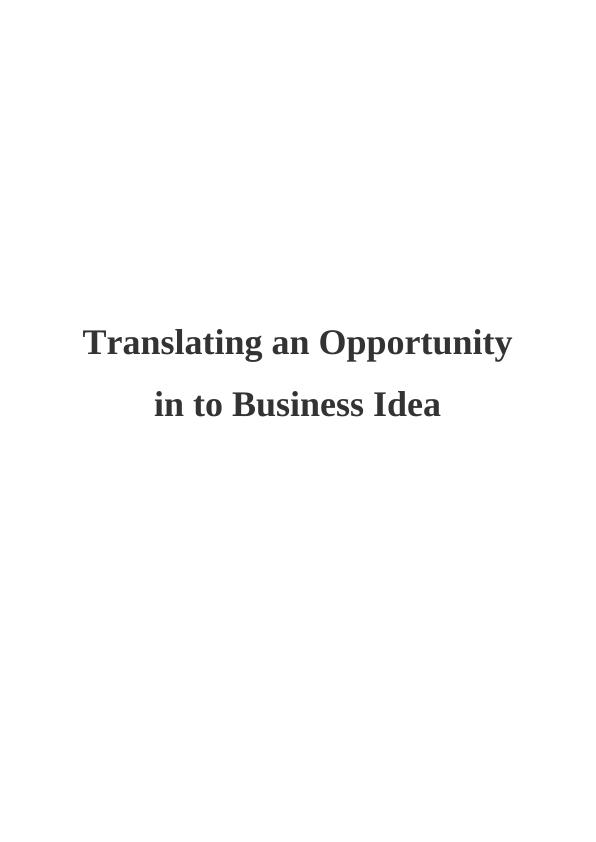 Translating an Opportunity into Business Idea_1