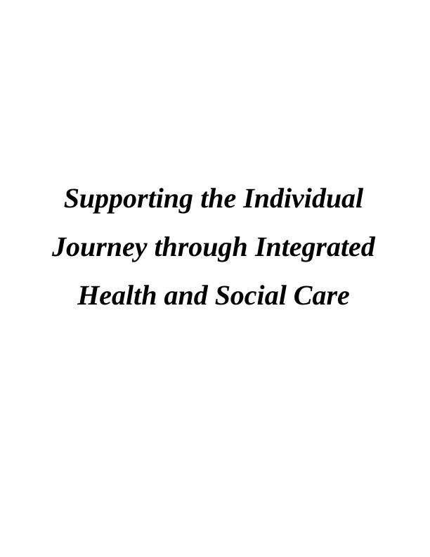 Supporting The Individual Journey Through Integrated Health & Social Care