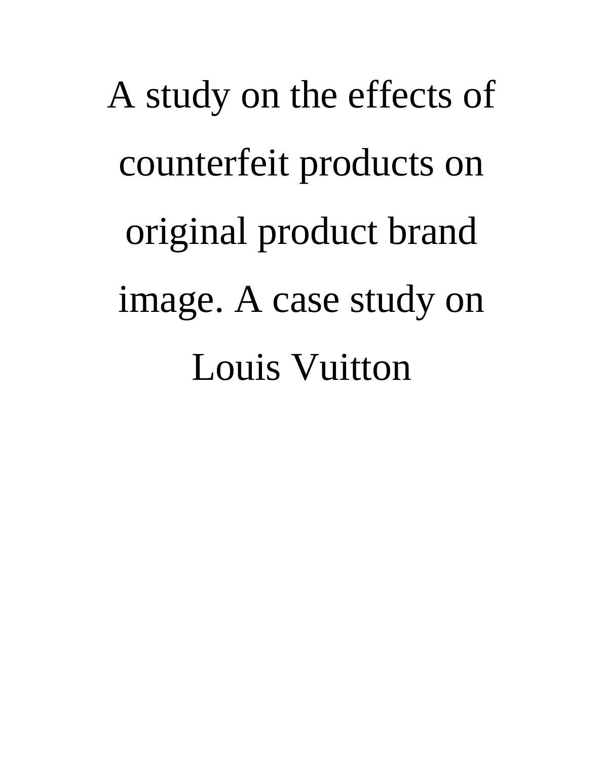 Effects of Counterfeit Products on Original Product Brand Image : Case Study_1
