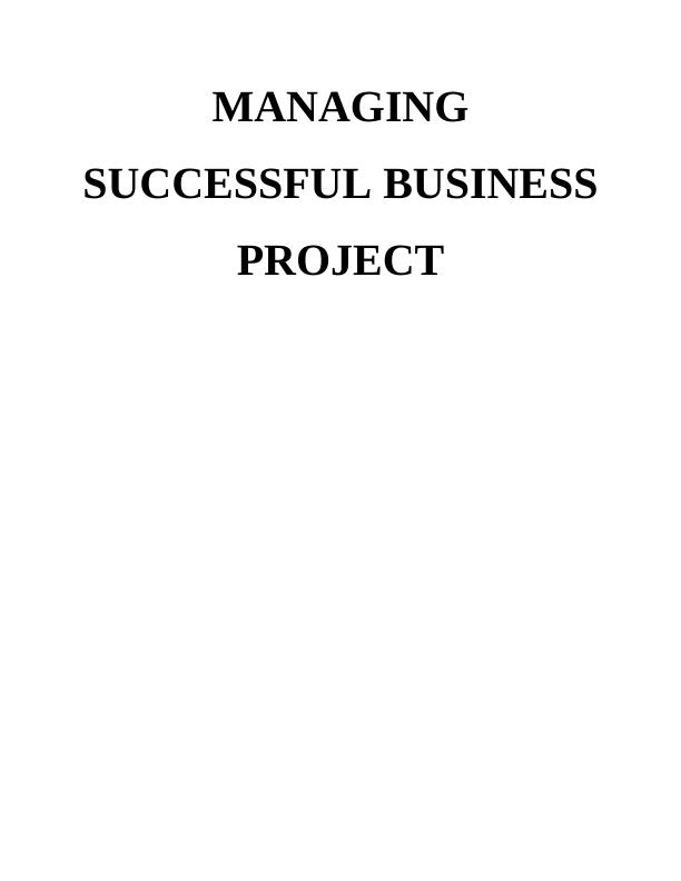 Managing Successful Business Project Assignment : Cadbury_1