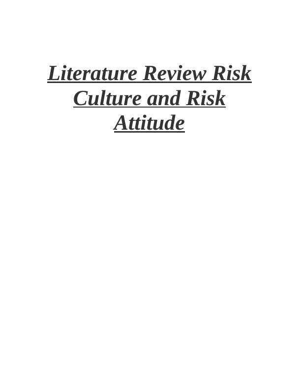 Risk Culture and Risk Attitude - Literature Review_1
