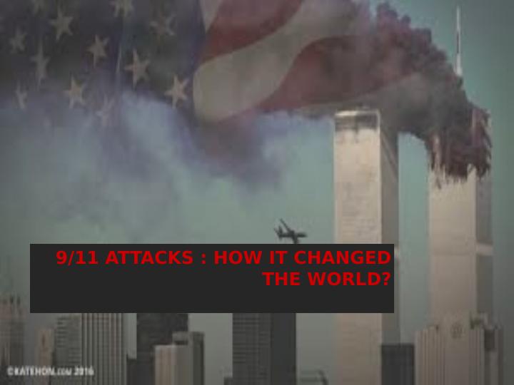 9/11 Attacks: How It Changed the World?_1