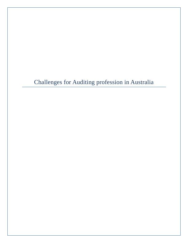 Challenges for Auditing Profession in Australia|| Report - ACC435_1