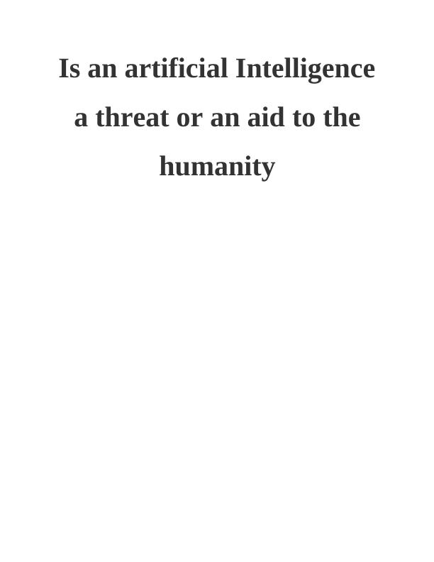 Is an Artificial Intelligence a Threat or an Aid_1
