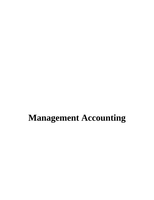 TASK 14 P1 Concept of Management Accounting System and its Application_1