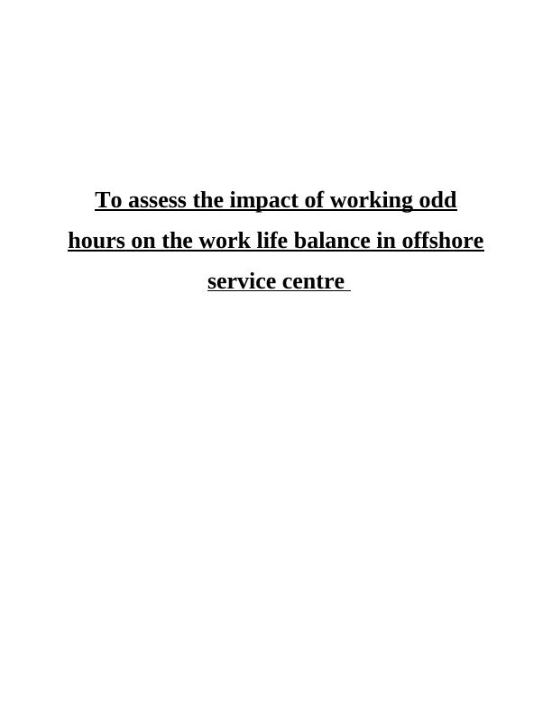 Impact of Working Odd Hours on Work Life Balance in Offshore Service Centre_1