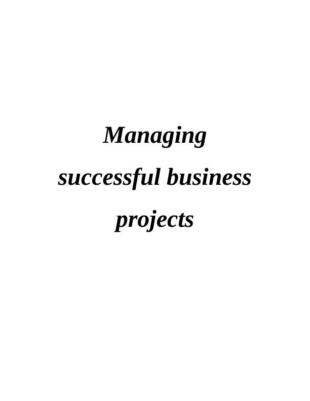 Managing Successful Business Projects | Desklib_1