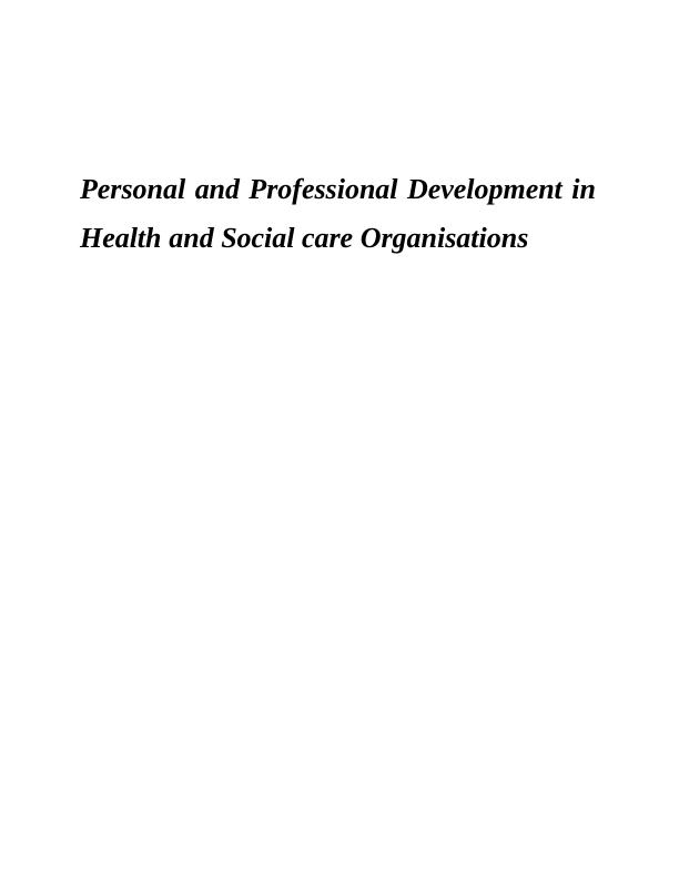 Report on Personal and Professional Development in Health and Social care_1