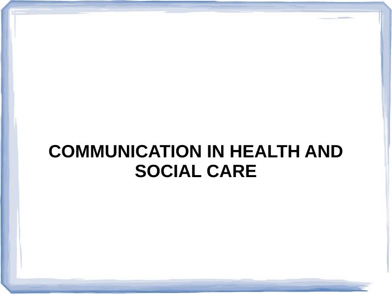 Communication in Health and Social Care_1