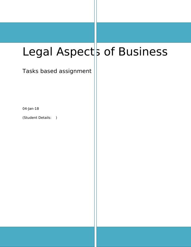 Legal Aspects of Business Legal Aspects of Business Tasks based assignment 04-Jan-18_1