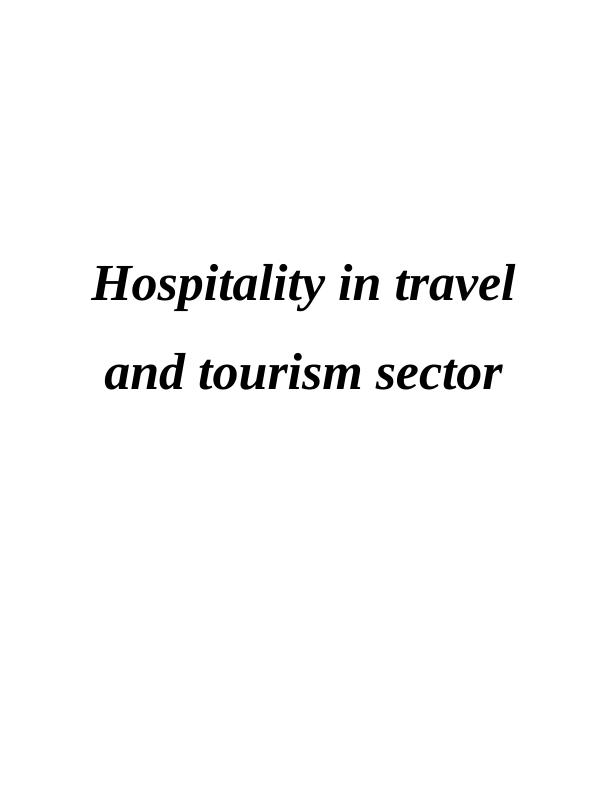 Hospitality in Travel and Tourism Sector - Report_1