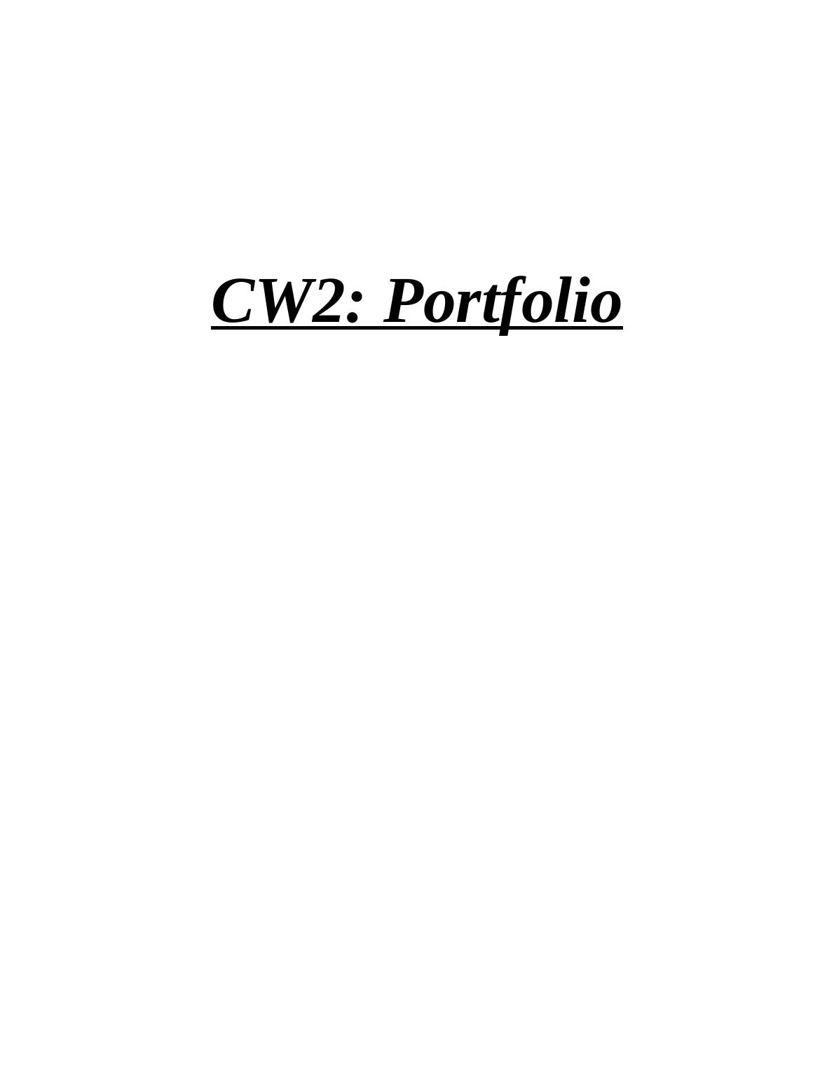 CW2: Portfolio INTRODUCTION 2 Skill reflection, Group and Team Skills 3 Plagiarism 4 How Skills Help in AcADEMIC LIFE 4 CONCLUSION 6 Types of Graphs 8 Critical Thinking 8 Examples 10 INTRODUCTION Port_1