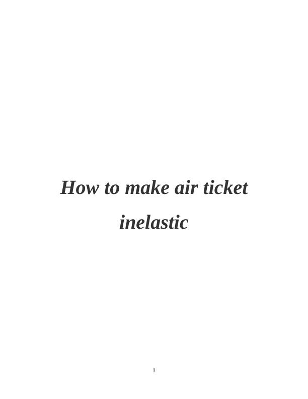 How to make air ticket inelastic
