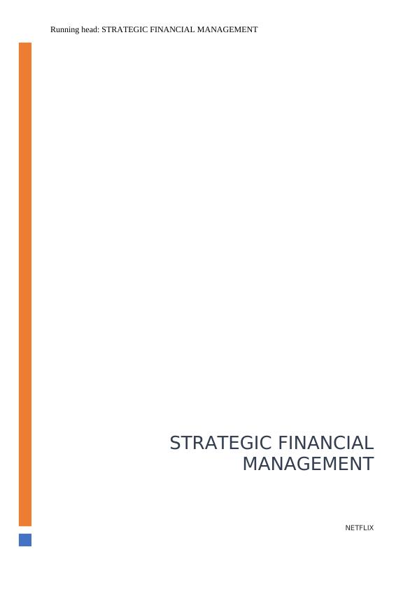 Strategic Financial Management for Netflix: Analysis and Recommendations_1