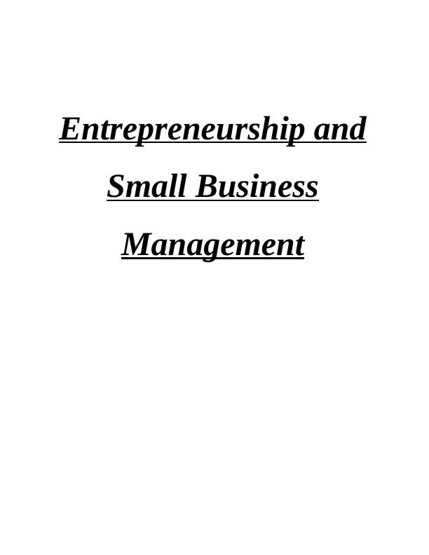 Small Business and Micro Entrepreneurship Management INTRODUCTION 3 Task 13 P1 Introduction to entrepreneurship_1