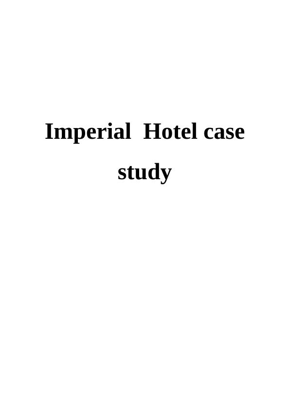 Issue faced by Imperial Hotel : Case Study_1
