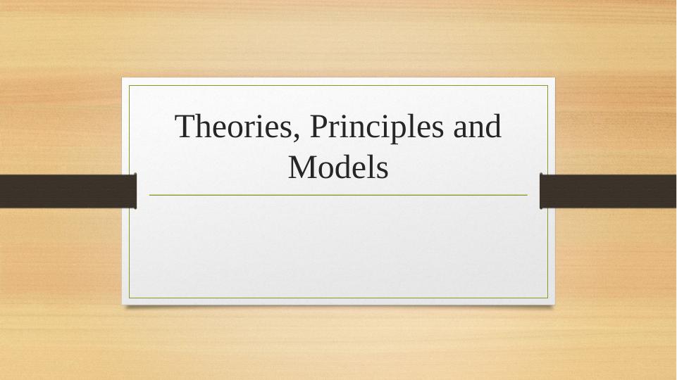 Theories, principles and models_1