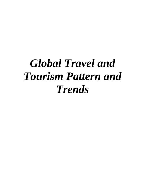 Global Travel and Tourism Pattern and Trends_1