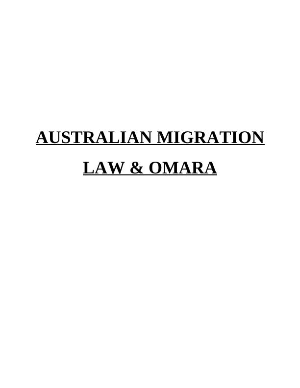 Report on Australian Migration Law & Omara_1