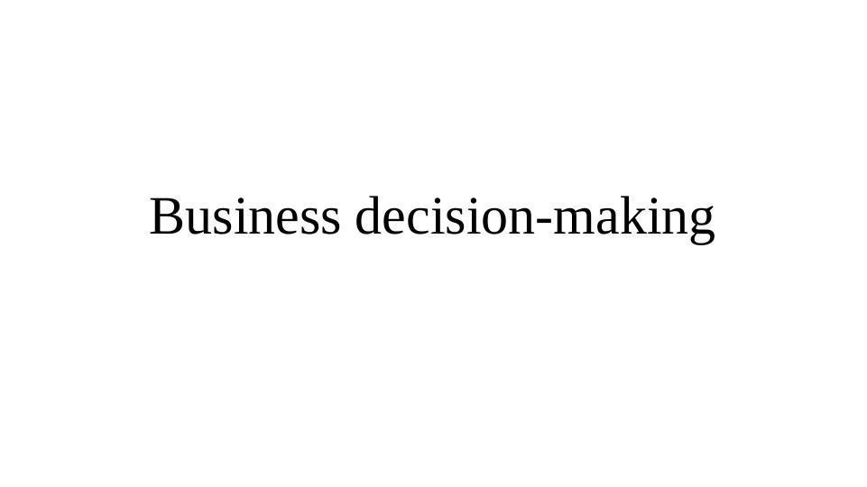 Business Decision-Making: Analysis and Recommendations_1