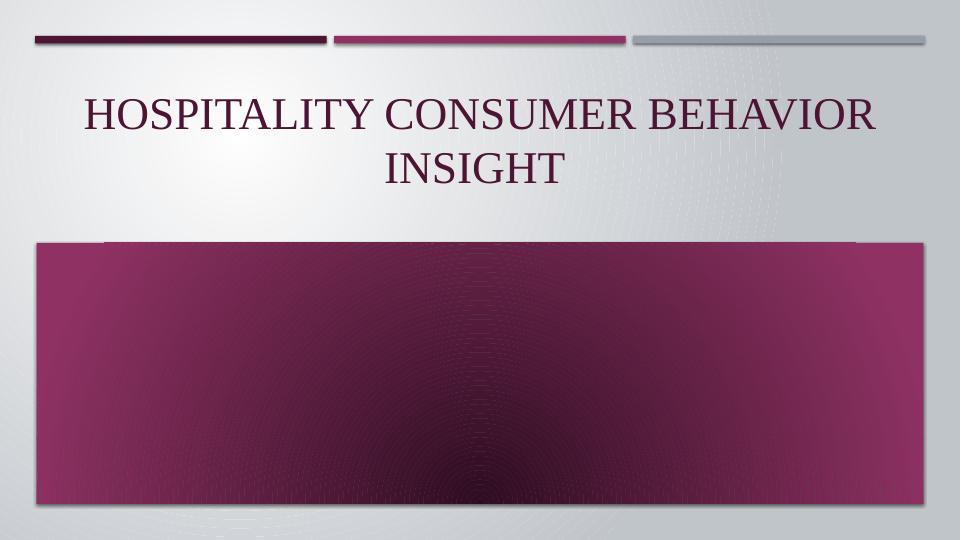 Hospitality Consumer Behavior Insight_1