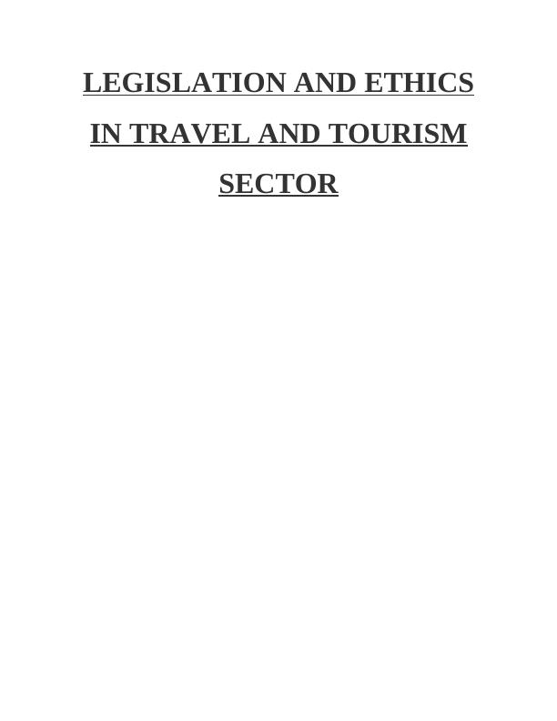 Legislation And Ethics In Travel And Tourism Sector - Assignment_1
